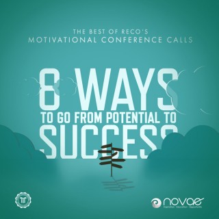 8 Ways to go from Potential to Success