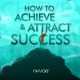 How to Achieve & Attract Success