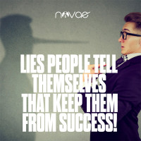 Lies People Tell Themselves That Keep Them From Success